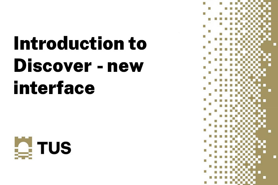 Introduction to Discover - new interface TUS Library
