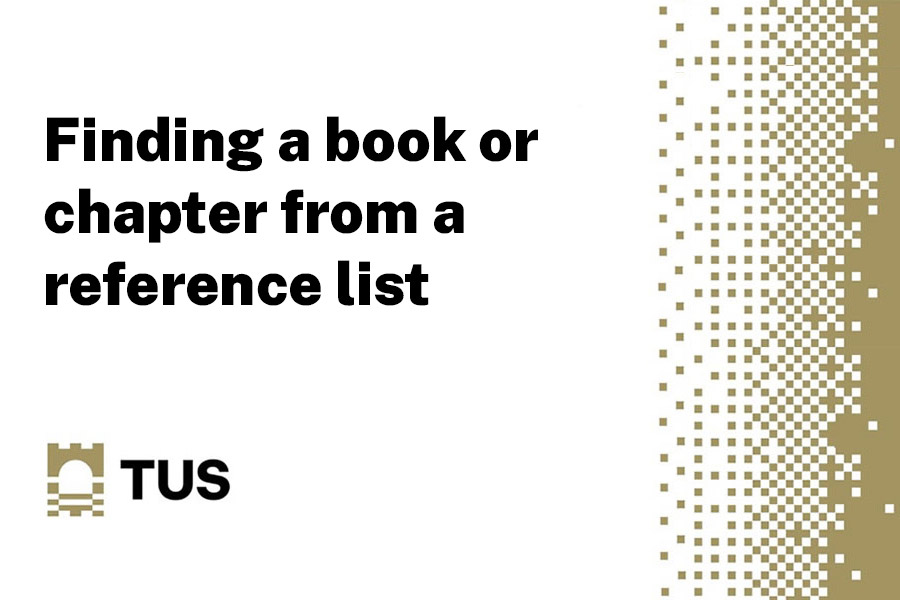 Finding a book or chapter from a reference list - TUS